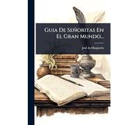 Guia De Señoritas En El Gran Mundo...