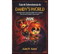Guia de Sobrevivência do Dandy's World 2026: Estratégias passo a passo para ajudar você a completar fases, derrotar Twisteds e vencer sempre