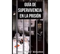 Guía de Supervivencia en la Prisión