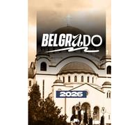 GUIA DE VIAGEM DE BELGRADO 2026