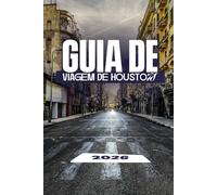 GUIA DE VIAGEM DE HOUSTON 2026
