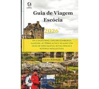 Guia de Viagem Escócia 2026: On A Shoestring: Explore Edimburgo, Glasgow, as Terras Altas e as Ilhas com dicas de especialistas, rotas cênicas e roteiros inesquecíveis.