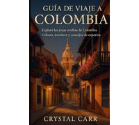 GUÍA DE VIAJE A COLOMBIA