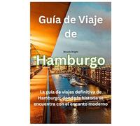 Guía de Viaje a Hamburgo (TRAVEL LIKE A PRO WITH CONFIDENCE)