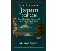 Guía de viaje a Japón 2025-2026: Explora Tokio, Kioto, Osaka y más allá con consejos de expertos y guías de temporada.