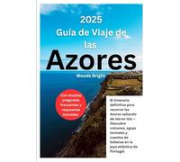 Guía de Viaje a las Azores (TRAVEL LIKE A PRO WITH CONFIDENCE)