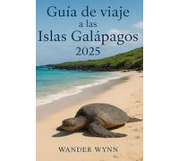 Guía de viaje a las Islas Galápagos 2025: A Salvaje, Honesto, y Escénico Compañero a Las joyas encantadas de Ecuador