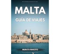 Guía de Viaje a Malta 2026: Viaja Inteligente, Explora con Estilo (Malta Travel Guide 2026 Series)