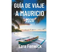 GUÍA DE VIAJE A MAURICIO 2026: Descubra las playas, la historia y más de Mauricio, África.