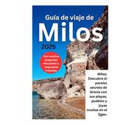 Guía de Viaje a Milos (TRAVEL LIKE A PRO WITH CONFIDENCE)