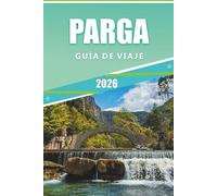 GUÍA DE VIAJE A PARGA 2026: Explorando pueblos costeros, ruinas antiguas, principales atracciones y playas solitarias en el noroeste de Grecia