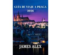GUÍA DE VIAJE A PRAGA 2026: De castillos a cafés: el itinerario definitivo para cada viajero