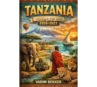 Guía de viaje a Tanzania 2026-2027