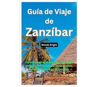 Guía de viaje a Zanzíbar (TRAVEL LIKE A PRO WITH CONFIDENCE)