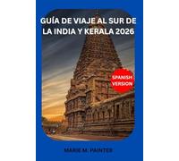 GUÍA DE VIAJE AL SUR DE LA INDIA Y KERALA 2026