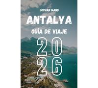 Guía de Viaje Antalya 2026 (Spanish Travel guide 2026 Series)