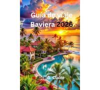 Guía de viaje Baviera 2026: Castillos, montañas y festivales en el corazón de Alemania