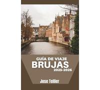 Guía de viaje Brujas 2025-2026: Descubra canales medievales, arte flamenco y viajes culinarios en esta encantadora ciudad.