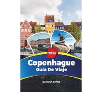 GUÍA DE VIAJE COPENHAGUE 2026: Descubre gemas ocultas, monumentos históricos, consejos de viaje y experiencias vacacionales inolvidables