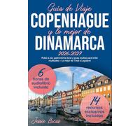 Guía de Viaje Copenhague y lo mejor de Dinamarca: Rutas a pie, gastronomía local y joyas ocultas para evitar multitudes + Lo mejor de Tívoli a Legoland
