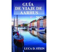 GUÍA DE VIAJE DE AARHUS 2026: ¡Experimente el innovación de la segunda ciudad de Dinamarca!