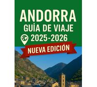 Guía de viaje de Andorra 2025-2026: Descubra la joya oculta de los Pirineos con aventuras épicas, escapadas alpinas y maravillas culturales en el ... de Europa. (Haris Lang’s Global Destinations)