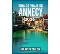 Guía de viaje de Annecy 2026