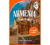 Guía de Viaje de Armenia 2025 - 2026: Consejos para empacar, mapas móviles e información de entrada