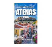 GUÍA DE VIAJE DE ATENAS 2026: Desentraña los misterios de la Acrópolis