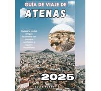 Guía de viaje de Atenas: Explora la ciudad antigua fácilmente con consejos confiables y lugares imperdibles