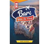 GUÍA DE VIAJE DE BARI 2026: Descubre gemas ocultas, monumentos históricos, consejos de viaje y experiencias vacacionales inolvidables