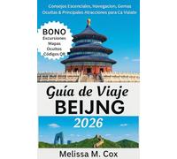 Guía de viaje de Beijing 2026: Consejos esenciales, navegación de mapas, las principales atracciones y joyas ocultas para cada viajero