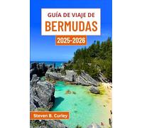 Guía de viaje de Bermudas 2025-2026: Explorando la encantadora cultura, la belleza natural y el encanto eterno de este paraíso atlántico