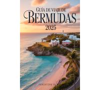 Guía de viaje de Bermudas 2025: Todo lo que necesitas para planear el viaje perfecto a Bermudas