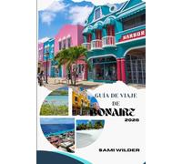 GUÍA DE VIAJE DE BONAIRE 2026