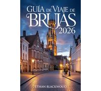 Guía de Viaje de Brujas 2026: Descubre el Encanto Medieval, los Canales Románticos y los Secretos Culinarios de la “Venecia del Norte” - La Guía Esencial para tu Viaje a Brujas en 2026
