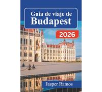 Guía de viaje de Budapest 2026: Explora la capital de Hungría con itinerarios de expertos, restaurantes locales y consejos prácticos para quienes la visitan por primera vez y para quienes regresan.