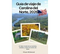 Guía de viaje de Carolina del Norte, 2026: Un viaje a través de las montañas, ciudades y costas de Carolina del Norte