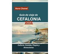 Guía de viaje de Cefalonia 2025: Cultura, Comida, Playas y Atracciones