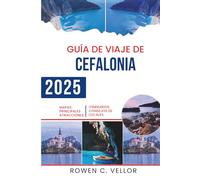 GUÍA DE VIAJE DE CEFALONIA 2025: Un paraíso de maravillas naturales y rica cultura en Grecia