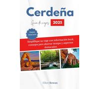 Guía de viaje de Cerdeña: Simplifique su viaje con información local, consejos para ahorrar tiempo y puntos clave