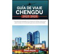 Guía de viaje de Chengdú 2025-2026: Una inmersión profunda en el corazón de Sichuan: atracciones, comida y secretos locales para una estadía memorable