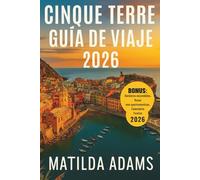 Guía de viaje de Cinque Terre 2026: Explore las ciudades de la Riviera italiana con consejos de expertos, itinerarios detallados, mapas de caminatas y ... sostenibles. (GlobeTrekker Guides (Spanish))