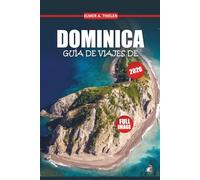 Guía de Viaje de Dominica 2026: Explora playas ocultas, cascadas y la cultura local con itinerarios sencillos para una escapada perfecta