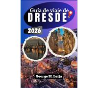 Guía de viaje de Dresde 2026: Crea itinerarios eficientes, visita las principales atracciones y comprende la distribución de la ciudad.