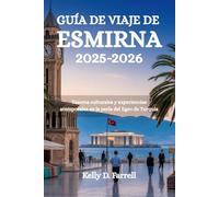 GUÍA DE VIAJE DE ESMIRNA 2025-2026: Tesoros culturales y experiencias atemporales en la perla del Egeo de Turquía