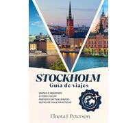 Guía de viaje de Estocolmo 2025: Tu guía completa para la capital de Suecia: desde palacios reales hasta joyas ocultas del archipiélago.