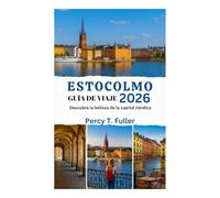 GUÍA DE VIAJE DE ESTOCOLMO 2026: Descubra la belleza de la capital nórdica