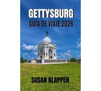 GUÍA DE VIAJE DE GETTYSBURG 2026
