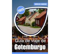 Guía de viaje de Gotemburgo: Los mejores lugares, comida y experiencias en la capital de Suecia